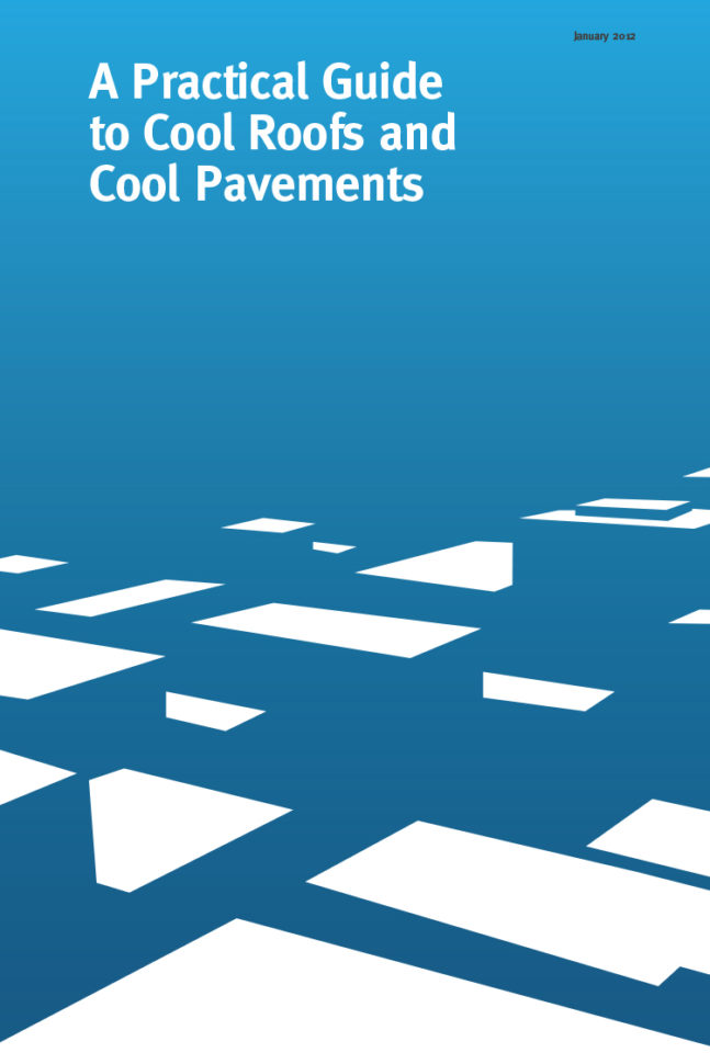 A Practical Guide to Cool Roofs and Cool Pavements cover
